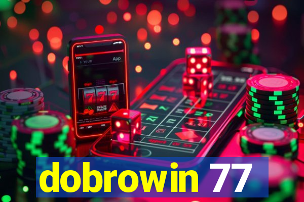 dobrowin 77